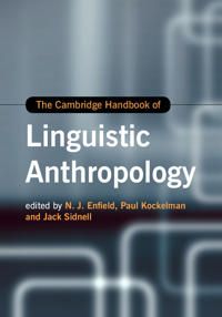 The Cambridge Handbook of Linguistic Anthropology | 0:e upplagan