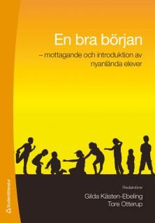 En bra början : - mottagande och introduktion av nyanlända elever | 1:a upplagan