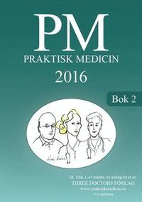 PM Praktisk Medicin 2016 - Bok 2 - L-O Medin - M Sahlqvist