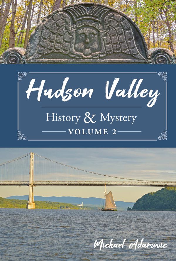 Hudson Valley History & Mystery, Volume 2 | 0:e upplagan