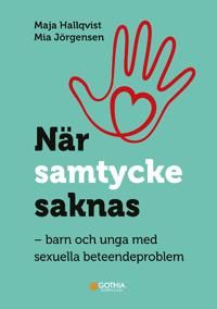 När samtycke saknas : barn och unga med sexuella beteendeproblem