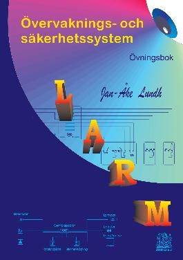 LARM Övervaknings- och säkerhetssystem ÖVNINGSBOK | 3:e upplagan