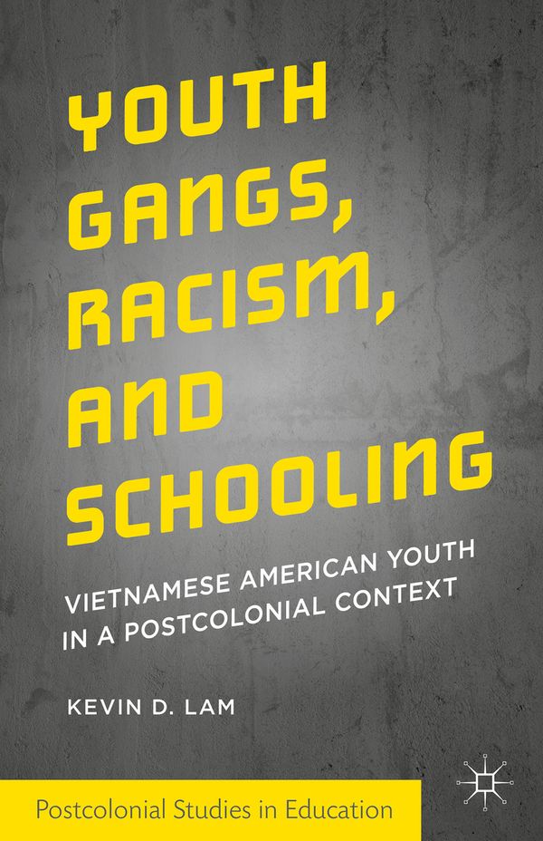 Youth Gangs, Racism, and Schooling | 1:a upplagan