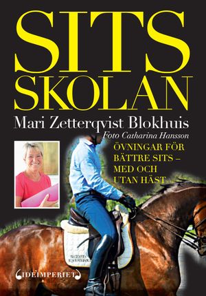 Sitsskolan : övningar för bättre sits : med och utan häst | 1:a upplagan
