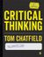 Critical Thinking - Your Guide to Effective Argument, Successful Analysis a