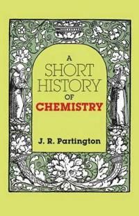 A Short History of Chemistry | 3:e upplagan