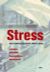 Stress: Individen, organisationen, samhället, molekylerna