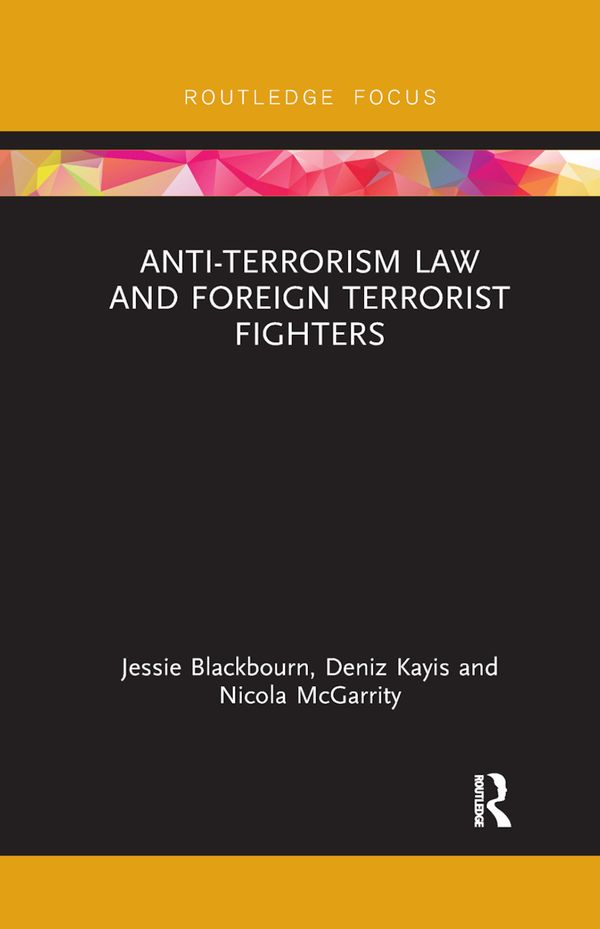 Anti-Terrorism Law and Foreign Terrorist Fighters | 1:a upplagan