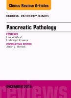 Pancreatic pathology, an issue of surgical pathology clinics | 0:e upplagan