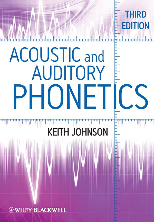 Acoustic and Auditory Phonetics | 1:a upplagan