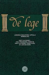 Party autonomy : civil procedural views on party autonomy, Franz Klein, EU law and more | 1:a upplagan