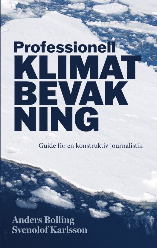 Professionell klimatbevakning : guide för en konstruktiv journalistik | 0:e upplagan