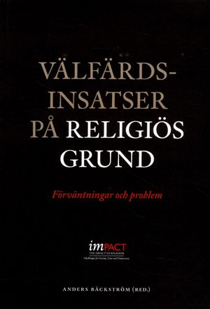 Välfärdsinsatser på religiös grund : förväntningar och problem | 1:a upplagan