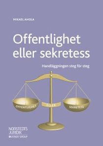 Offentlighet eller sekretess: Handläggningen steg för steg