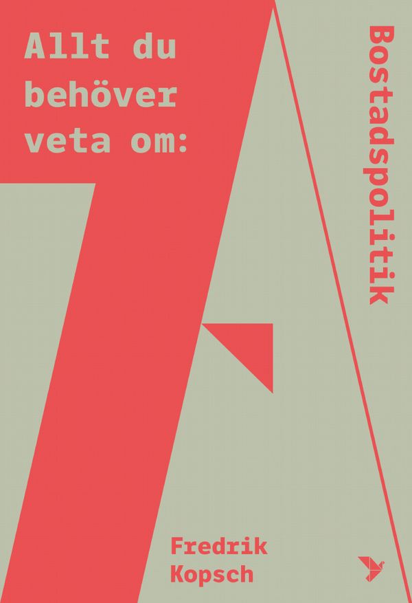 Allt du behöver veta om Bostadspolitik | 1:a upplagan