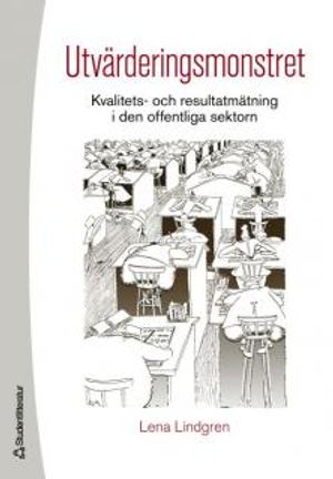 Utvärderingsmonstret : kvalitets- och resultatmätning i den offentliga sektorn | 1:a upplagan