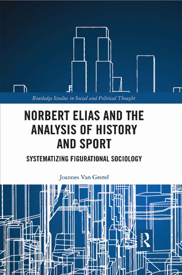 Norbert Elias and the Analysis of History and Sport | 1:a upplagan