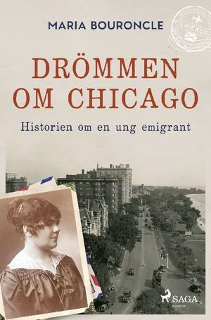 Drömmen om Chicago - Historien om en ung emigrant | 1:a upplagan