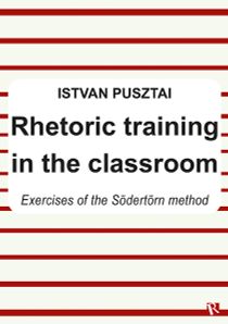 Rhetoric training in the classroom : Exercises of the Södertörn method