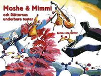 Moshe & Mimmi och Råttornas underbara teater