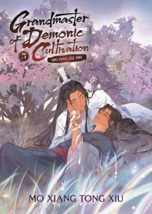 Grandmaster of Demonic Cultivation: Mo Dao Zu Shi (Novel) Vol. 5