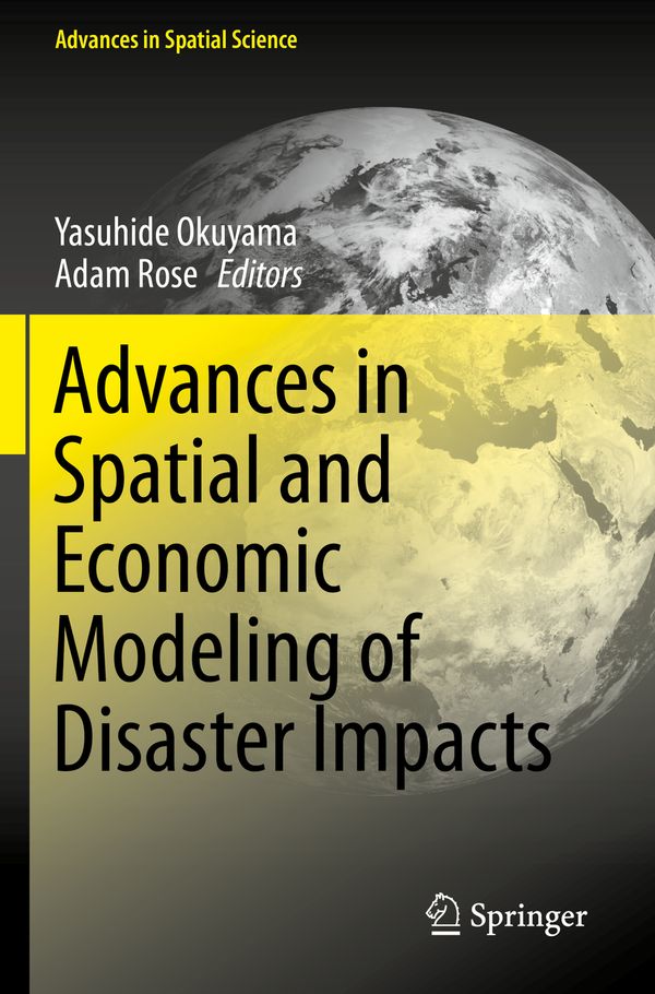 Advances in Spatial and Economic Modeling of Disaster Impacts | 1:a upplagan