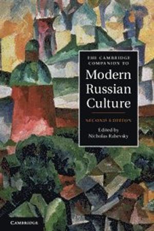 The Cambridge Companion to Modern Russian Culture |  2:e upplagan