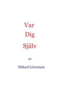 Var dig själv | 0:e upplagan