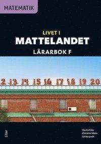 Matematik Livet i Mattelandet Lärarbok F