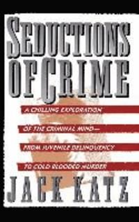 Seductions of crime