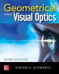 Geometrical and Visual Optics, Third Edition