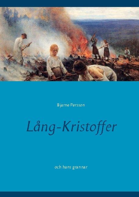 Lång-Kristoffer : och hans grannar | 1:a upplagan