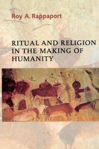 Ritual and Religion in the Making of Humanity | 0:e upplagan