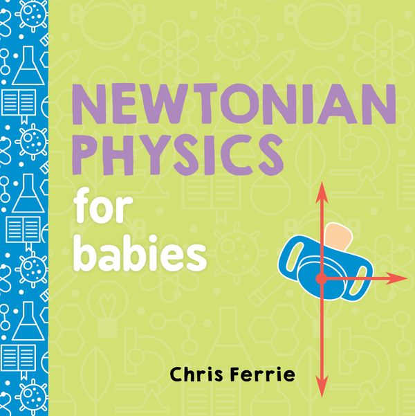 Newtonian Physics for Babies | 0:e upplagan