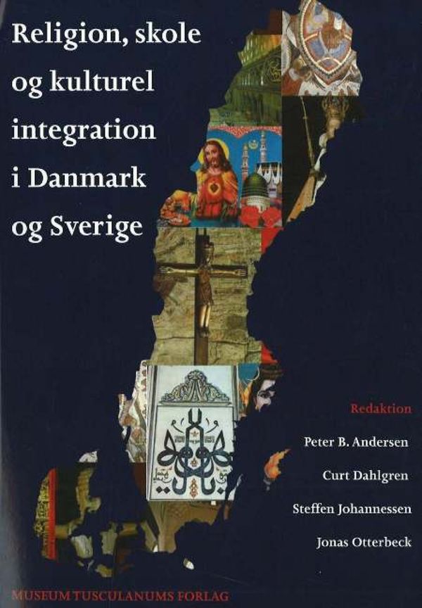 Religion, skole og kulturel integration i Danmark og Sverige | 1:a upplagan