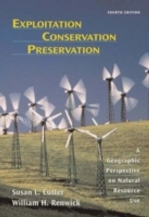 Exploitation Conservation Preservation: A Geographic Perspective on Natural | 1:a upplagan