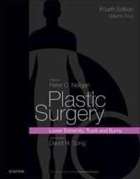 Plastic surgery - volume 4: trunk and lower extremity | 4:e upplagan