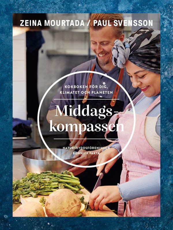 Middagskompassen : Kokboken för dig, klimatet och planeten | 0:e upplagan