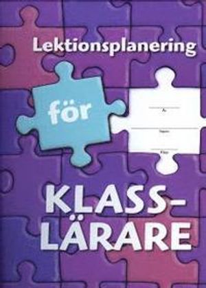 Lektionsplanering för klasslärare |  2:e upplagan