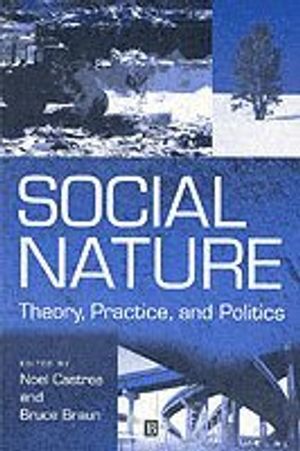 Social Nature: Theory, Practice and Politics