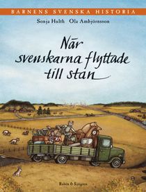 Barnens svenska historia. 4, När svenskarna flyttade till stan