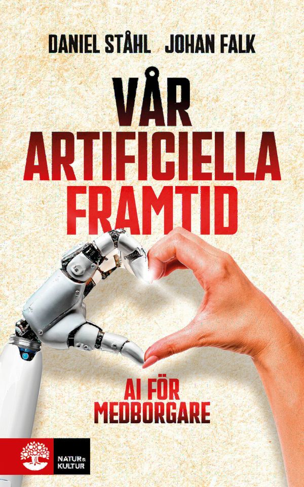 Vår artificiella framtid : AI för medborgare | 1:a upplagan