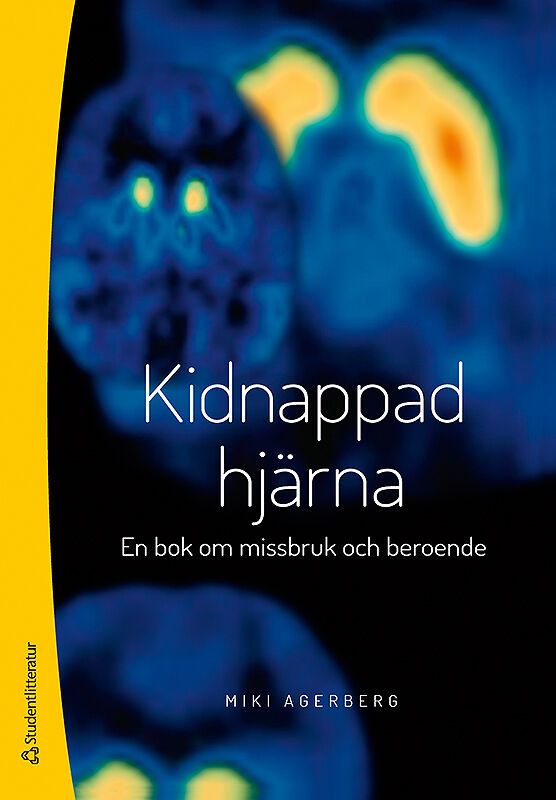 Kidnappad hjärna - En bok om missbruk och beroende | 2:a upplagan