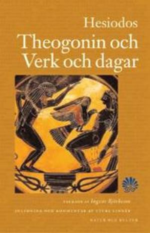 Theogonin och Verk och dagar : I tolkning av Ingvar Björkeson | 1:a upplagan