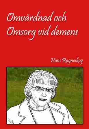 Omvårdnad och omsorg vid demens | 2:a upplagan
