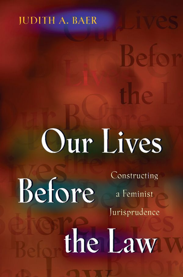 Our Lives Before the Law: Constructing a Feminist Jurisprudence | 0:e upplagan