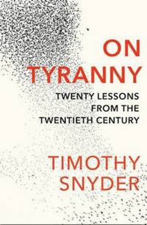 On Tyranny: Twenty Lessons from the Twentieth Century |  2:e upplagan