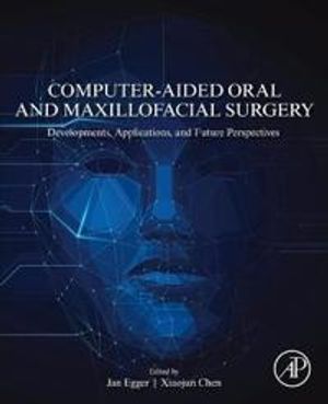 Computer-Aided Oral and Maxillofacial Surgery