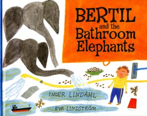 Bertil and the Bathroom Elephants | 1:a upplagan