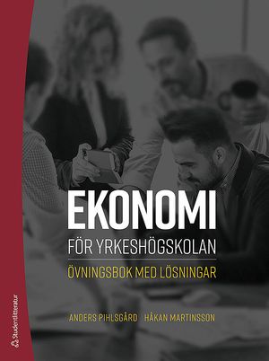 Ekonomi för yrkeshögskolan - Övningsbok med lösningar |  2:e upplagan